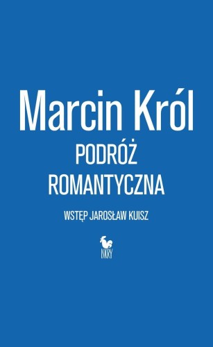 Podróż romantyczna, Król Marcin