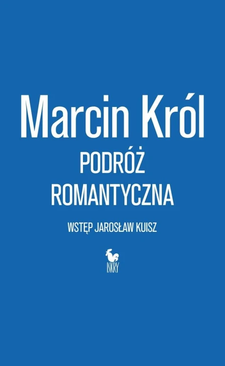 Podróż romantyczna, Król Marcin