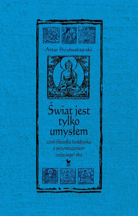 Świat jest tylko umysłem wyd. 2