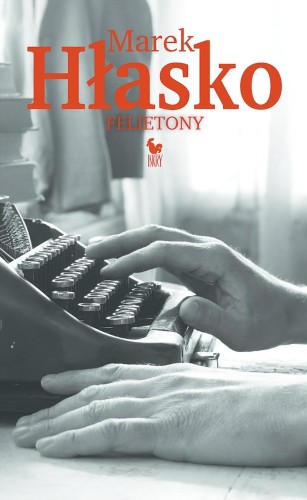 Felietony, Marek Hłasko