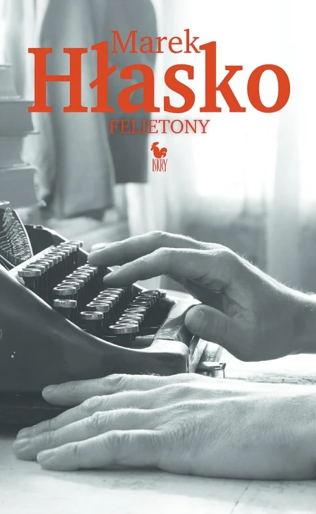 Felietony, Marek Hłasko