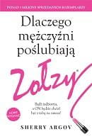 Dlaczego mężczyźni poślubiają zołzy bądź...