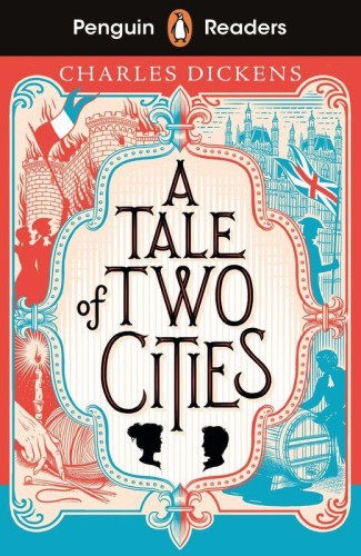 A Tale of Two Cities. Penguin Readers Level 6...