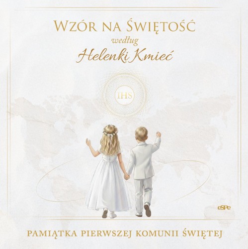 Wzór na świętość według Helenki Kmieć....