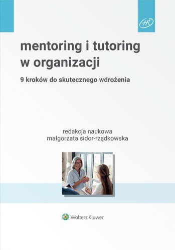 Mentoring i tutoring w organizacji. 9 kroków...
