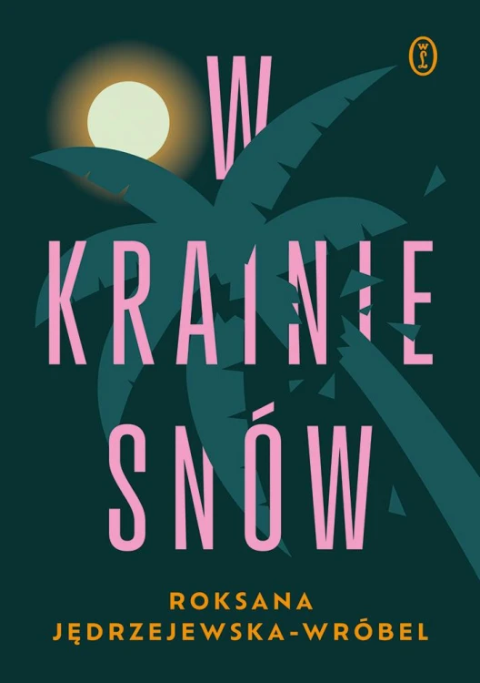 W krainie snów, Roksana Jędrzejewska-Wróbel