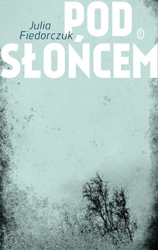 Pod słońcem, Julia Fiedorczuk
