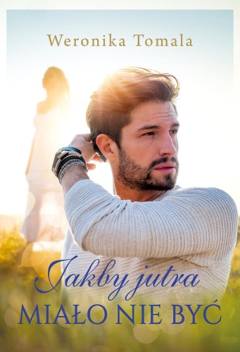 Jakby jutra miało nie być, Weronika Tomala