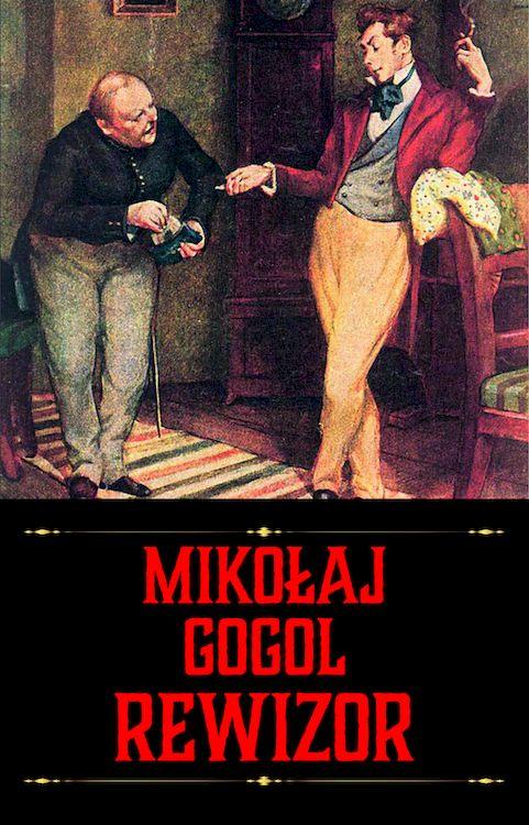 Rewizor, Mikołaj Gogol