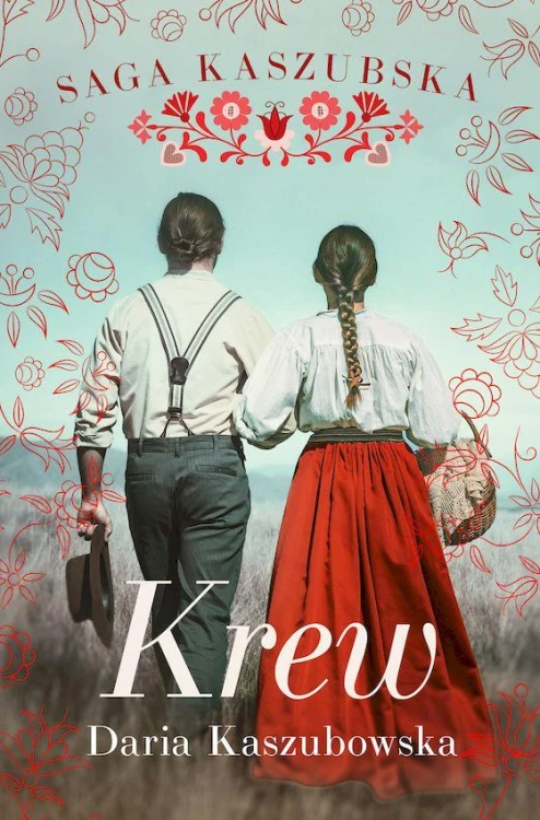 Krew. Saga kaszubska. Tom 3, Daria Kaszubowska