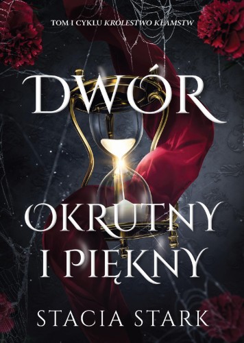 Dwór okrutny i piękny. Królestwo kłamstw. Tom 1