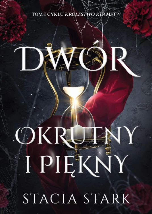 Dwór okrutny i piękny. Królestwo kłamstw. Tom 1