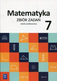 Matematyka zbiór zadań dla klasy 7 szkoły...