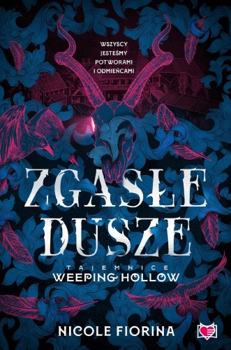 Zgasłe dusze. Tajemnice Weeping Hollow. Tom 1