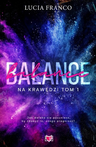 Balance. Na krawędzi. Tom 1, Lucia Franco