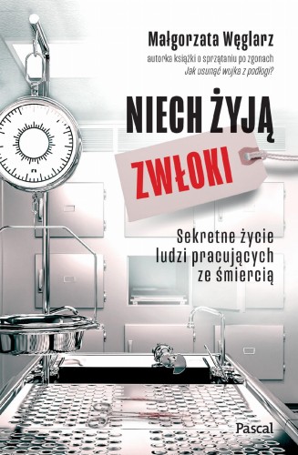 Niech żyją zwłoki. Sekretne życie ludzi...