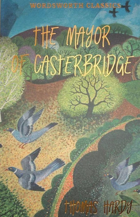 The Mayor of Casterbridge. Wordsworth Classics...