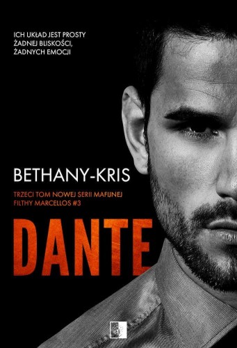 Dante. Filthy Marcello. Tom 3, Bethany-Kris