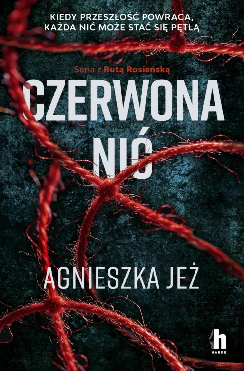 Czerwona nić. Ruta Rosieńska. Tom 1, Agnieszka Jeż