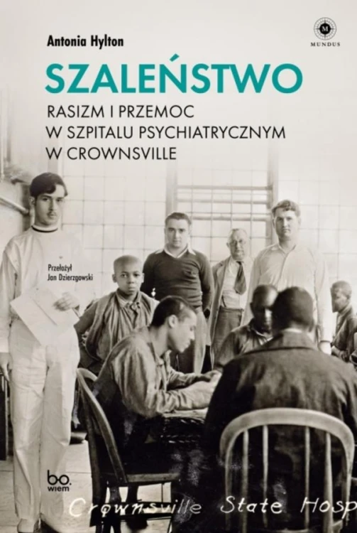 Szaleństwo. Rasizm i przemoc w szpitalu...