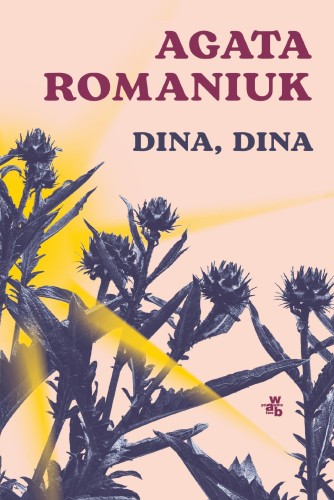 Dina, Dina, Agata Romaniuk