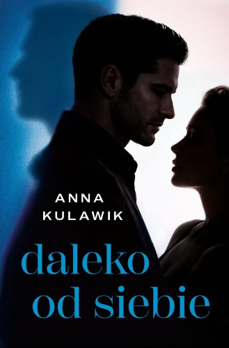Daleko od siebie, Anna Kulawik