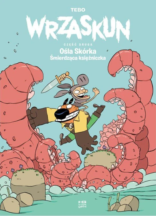 Ośla skórka. Śmierdząca księżniczka. Wrzaskun....