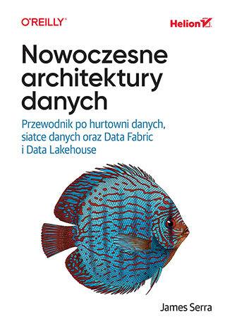 Nowoczesne architektury danych. Przewodnik po...