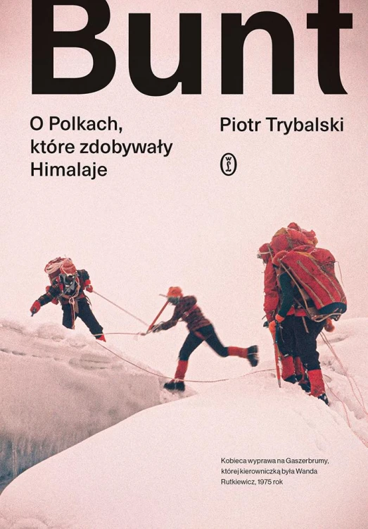 Bunt. O Polkach, które zdobywały Himalaje