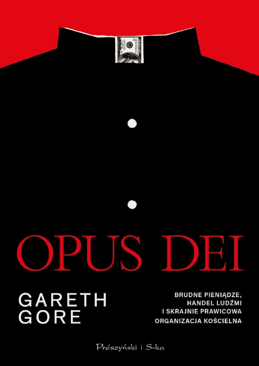Opus Dei. Brudne pieniądze, handel ludźmi i...