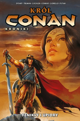 Król Conan. Kroniki. Feniksy i upiory. Conan....