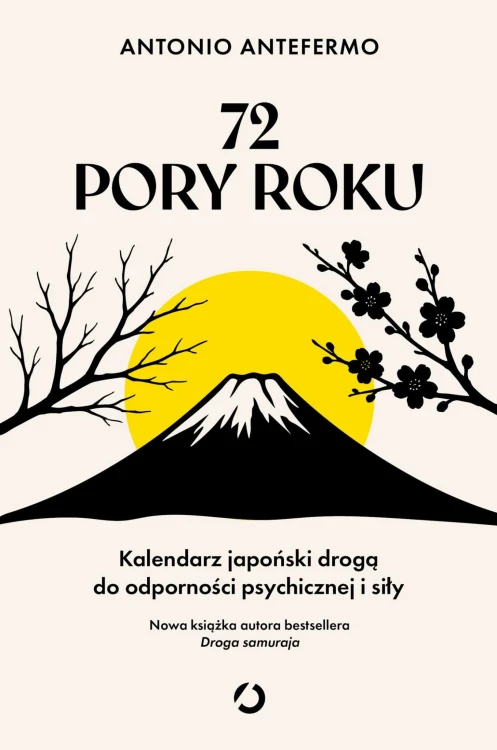 72 pory roku. Kalendarz japoński drogą do...