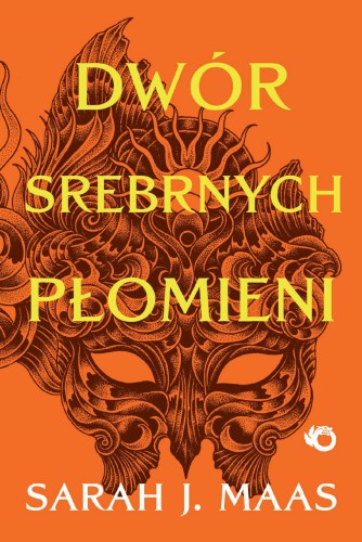 Dwór srebrnych płomieni. Dwór cierni i róż....