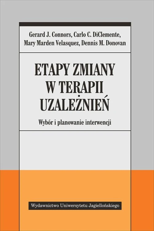Etapy zmiany w terapii uzależnień. Wybór i...