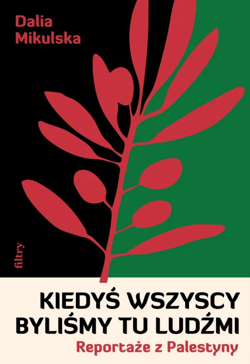 Kiedyś wszyscy byliśmy tu ludźmi. Reportaże z...