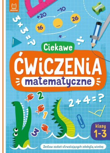 Ciekawe ćwiczenia matematyczne. Klasy 1-3....