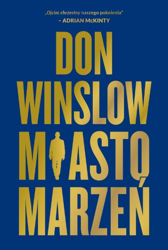 Miasto marzeń. Danny Ryan. Tom 2, Don Winslow