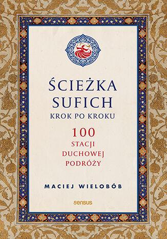 Ścieżka sufich krok po kroku:  100 stacji...
