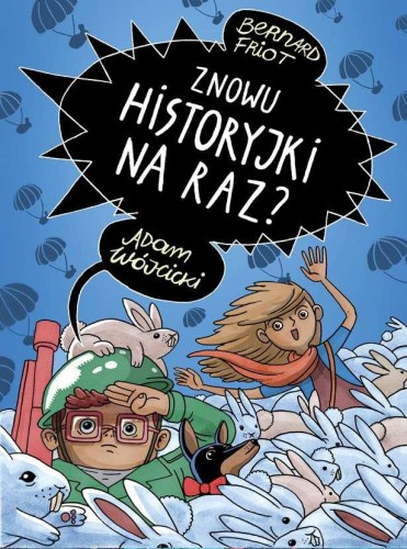Znowu historyjki na raz, Bernard Friot