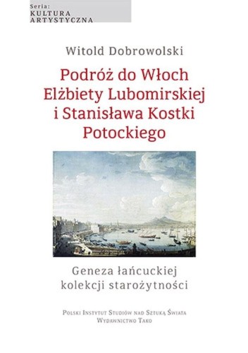 Podróż do Włoch Elżbiety Lubomirskiej i...