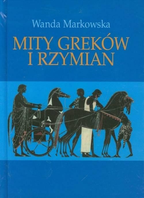 Mity Greków i Rzymian wyd. 14, Wanda Markowska