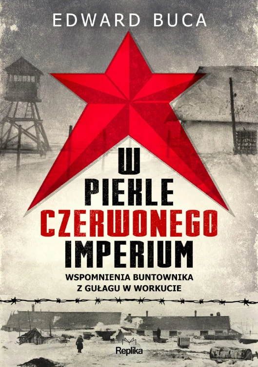 W piekle czerwonego imperium. Wspomnienia...