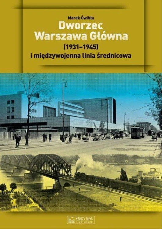 Dworzec Warszawa Główna 1931–1945 i...