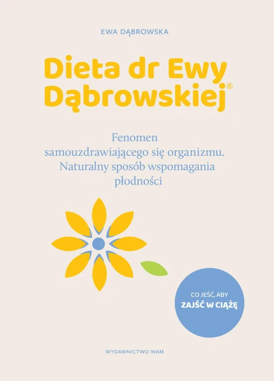 Dieta dr Ewy Dąbrowskiej. Naturalny sposób...