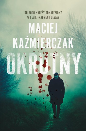 Okrutny, Maciej Kaźmierczak
