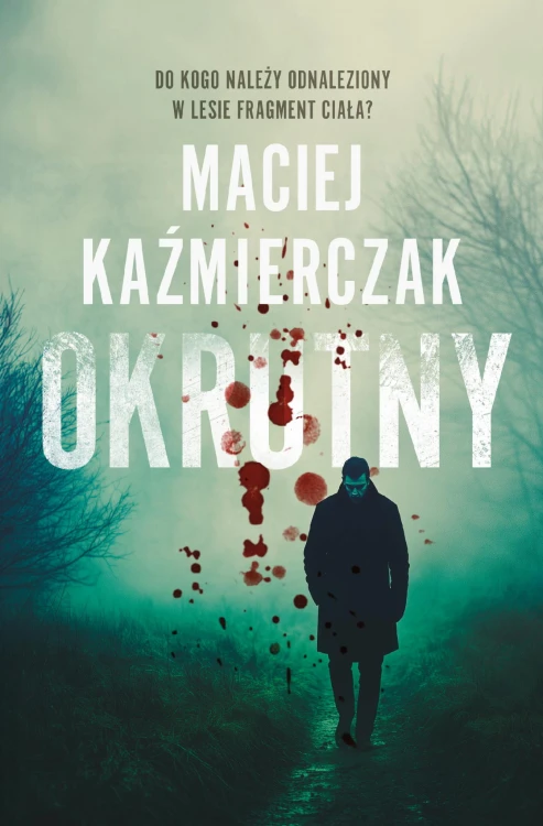 Okrutny, Maciej Kaźmierczak