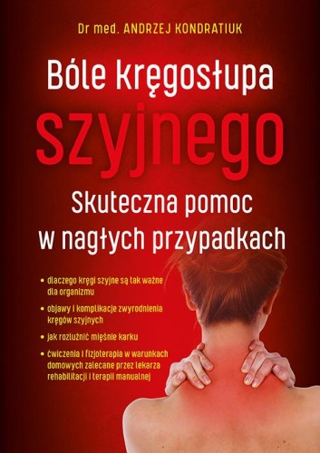 Bóle kręgosłupa szyjnego. Skuteczna pomoc w...