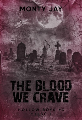 The Blood we Crave Duet. Hollow Boys. Tom 3....