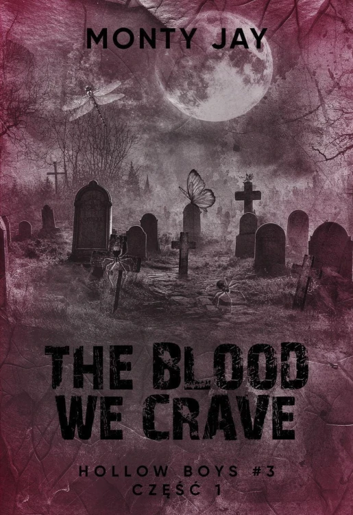 The Blood we Crave Duet. Hollow Boys. Tom 3....