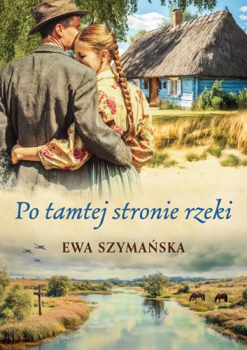 Po tamtej stronie rzeki wyd. 2, Ewa Szymańska